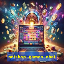 netshop games chat ao vivo